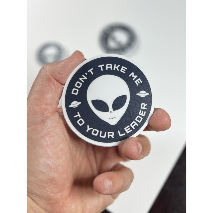 Alien Sticker "Don't Take Me To Your Leader"
